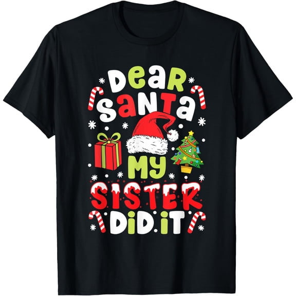 Dear Santa My Sister Did It Candy Canes Funny Christmas T-Shirt