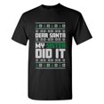thumbnail image 1 of Dear Santa My Sister Did It Sarcastic Humor Graphic Tees Gift For Mens Novelty Funny T Shirt, 1 of 5