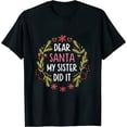 thumbnail image 1 of Dear Santa My Sister Did it Funny Christmas Boys Gifts,Short Sleeve T-Shirt, 1 of 5