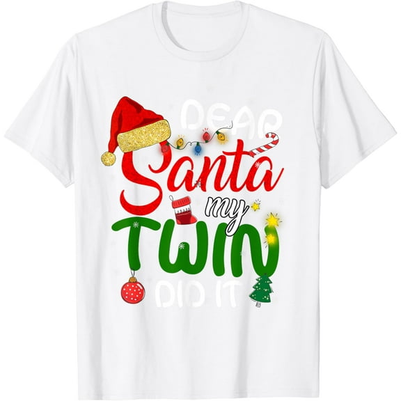 Dear Santa My Twin Did It Shirt Funny Christmas Twins T-Shirt