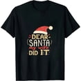 thumbnail image 1 of Dear Santa My Wife Did It Shirt Funny Christmas Pajama Gift T-Shirt, 1 of 5