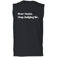 thumbnail image 1 of Dear Santa, Stop Judging Me. Adult Sleeveless Tee, 1 of 3