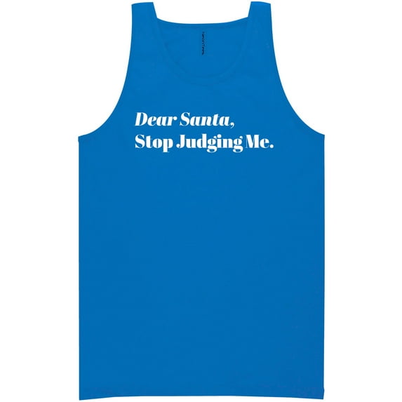 Dear Santa, Stop Judging Me. Neon Tank Top