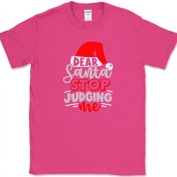Dear Santa Stop Judging T-Shirt Funny Christmas Holiday Xmas Tee - Pink, XL