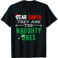 thumbnail image 1 of Dear Santa They Are The Naughty Ones Funny Christmas T-Shirt, 1 of 5