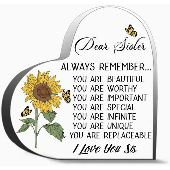 Dear Sister Always Remember You Are Beautiful You Are Worthy You Are Important You Are Special Yo Unique Acrylic Heart Shaped Plaque Desk Decorations Present Gifts