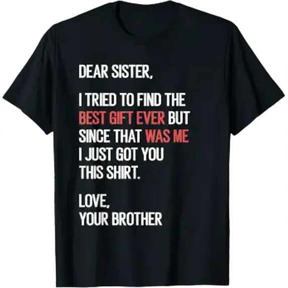 Dear Sister Sibling Joke From Brother Quote Phrase Suited To Casual ...