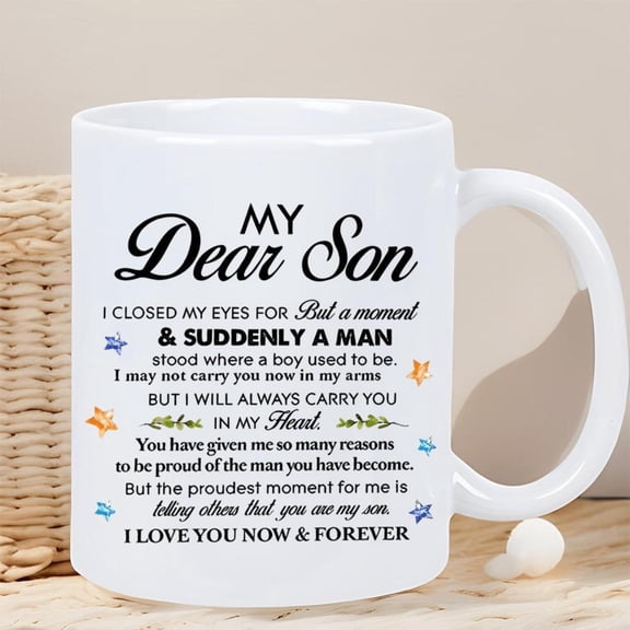 My Dear Son Coffee Mug Heartfelt Parent to Son Message Mug White Ceramic Cup Hot Cold Drinks Birthday Christmas Mother s Father s Day Valentines from Mom or Dad Keeps Beverages War