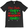 thumbnail image 1 of Dear St. Nick They Are The Naughty Ones Funny Christmas Gift Holiday Graphic - Limited Edition, H34888 Unisex T-Shirt, Up to 5XL Available, 1 of 2