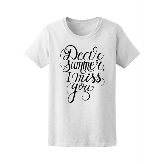 Dear Summer I Miss You  T-Shirt Women -Image by Shutterstock, Female Medium