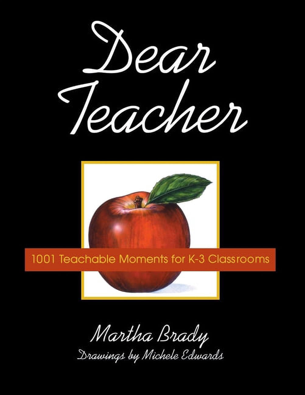 Dear Teacher: 1001 Teachable Moments for K-3 Classrooms, (Paperback)
