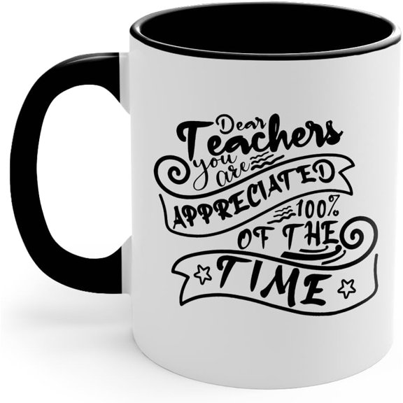 Dear Teachers, You Are Appreciated Coffee Mug – Teacher Appreciation Gift – Thank You Teacher Cup – End of Year School Gift for Educators (Accent Mug #10)