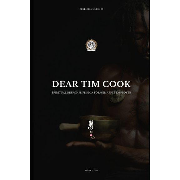 Dear Tim Cook: Spiritual Response from a former Apple Employee, (Paperback)