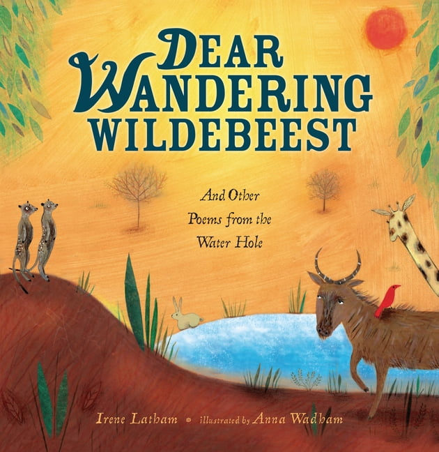 Dear Wandering Wildebeest: And Other Poems from the Water Hole, (Paperback)