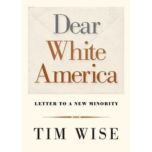 Pre-Owned Dear White America: Letter to a New Minority (Paperback) 0872865215 9780872865211