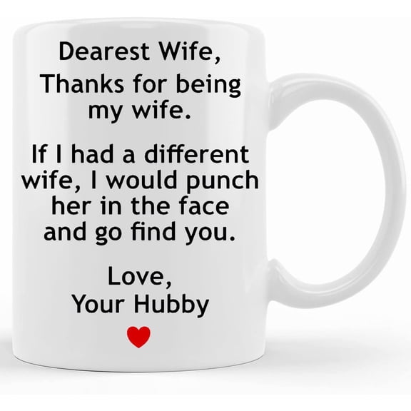 Dear Wife Mug, Gifts For Wife, Funny , Valentine Mug, Anniversary Mug, Wife Present, Punch In The Face, Ceramic Novelty Coffee Mugs 11oz, 15oz Mug, Tea Cup, Gift Present