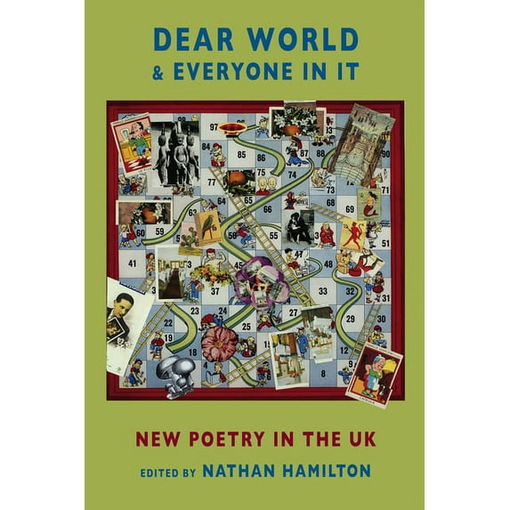 Dear World & Everyone in It: New Poetry in the UK (Paperback)