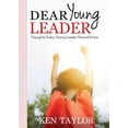 thumbnail image 1 of Dear Young Leader: Thoughts Every Young Leader Should Know, (Paperback), 1 of 1
