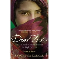 Pre-Owned Dear Zari: Hidden Stories from Women in Afghanistan (Paperback) 0099542188 9780099542186