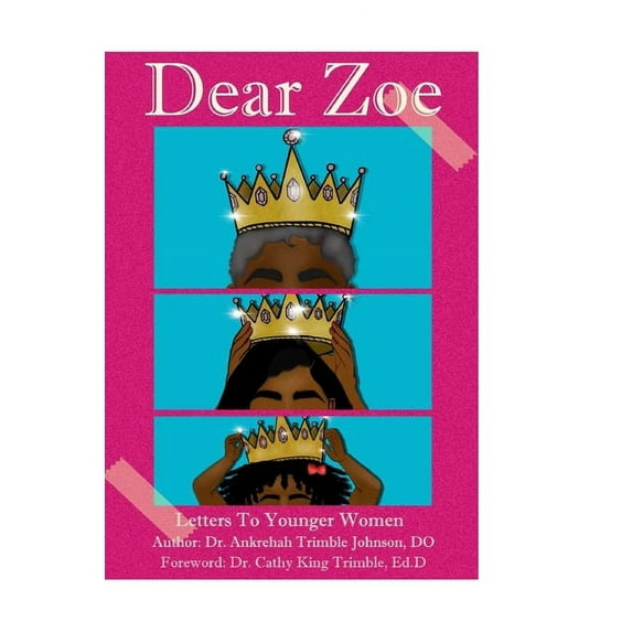 Dear Zoe: Life Lessons to Younger Women (Paperback)