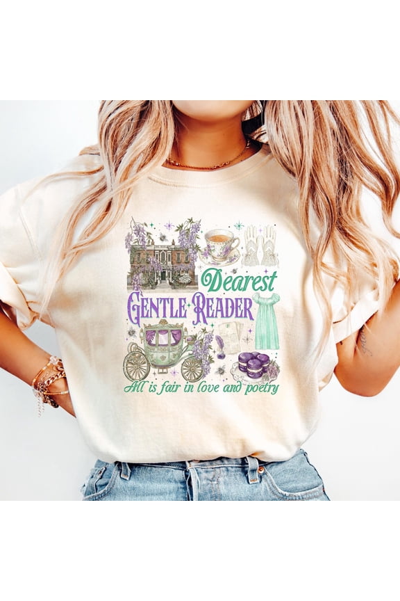 Dearest Gentle Reader Shirt All Is Fair In Love And Poetry Tee Regencycore TShirt Romantic