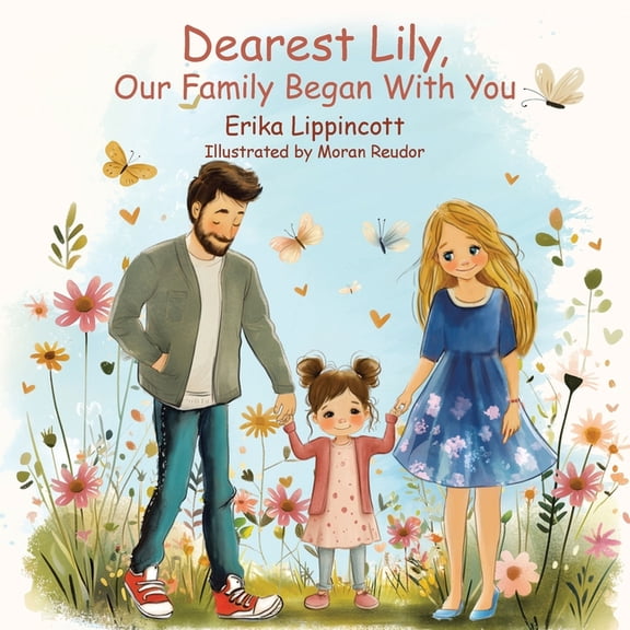 Dearest Lily, Our Family Began With You, (Paperback)