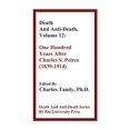 thumbnail image 1 of Death & Anti-Death (Paperback): Death And Anti-Death, Volume 12: One Hundred Years After Charles S. Peirce (1839-1914) (Paperback), 1 of 1