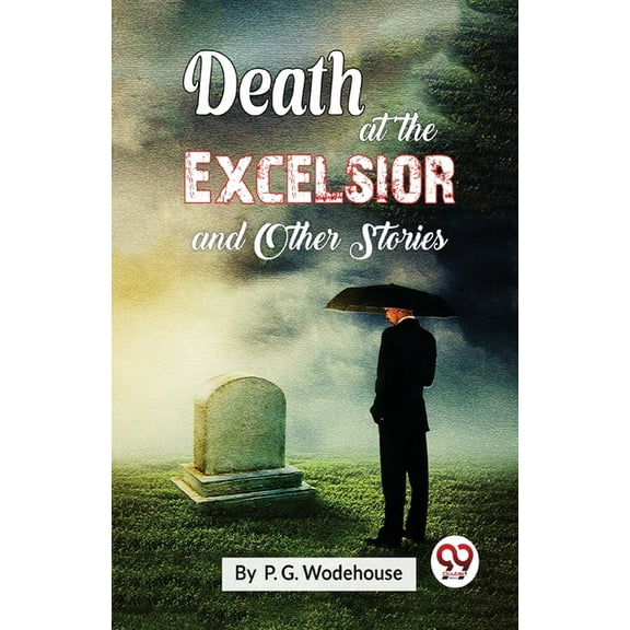 Death At The Excelsior and Other Stories, (Paperback)