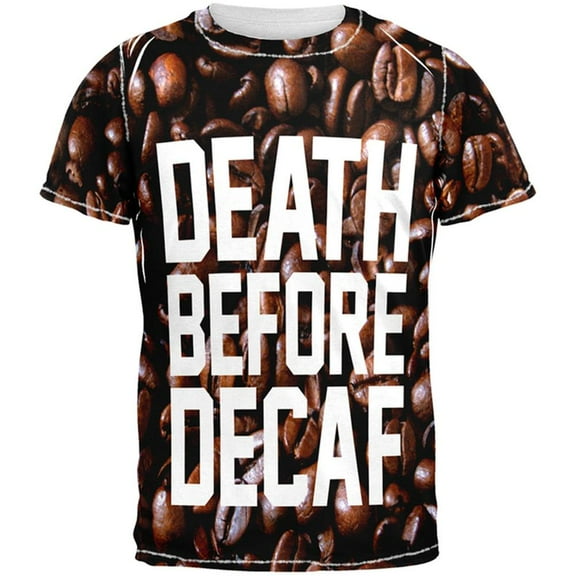 Death Before Decaf All Over Adult T-Shirt - Large