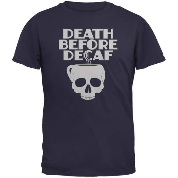 Death Before Decaf Navy Adult T-Shirt - Large