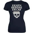 thumbnail image 1 of Death Before Decaf Navy Juniors Soft T-Shirt - Large, 1 of 1