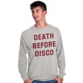 thumbnail image 1 of Death Before Disco Classic Quote Long Sleeve TShirt Men Women Brisco Brands X, 1 of 6