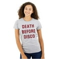 thumbnail image 1 of Death Before Disco Classic Quote Womens Slim Fit Graphic Tee Brisco Brands X, 1 of 5