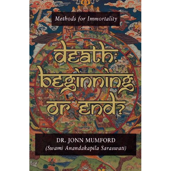 Pre-Owned Death: Beginning or End? - Methods for Immortality Paperback
