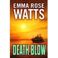 thumbnail image 1 of Death Blow (Paperback) by Emma Rose Watts, 1 of 1