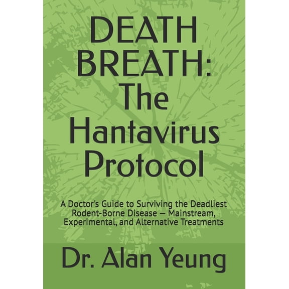 Death Breath: The Hantavirus Protocol: A Doctor's Guide to Surviving the Deadliest Rodent-Borne Disease - Mainstream, Ex, (Paperback)