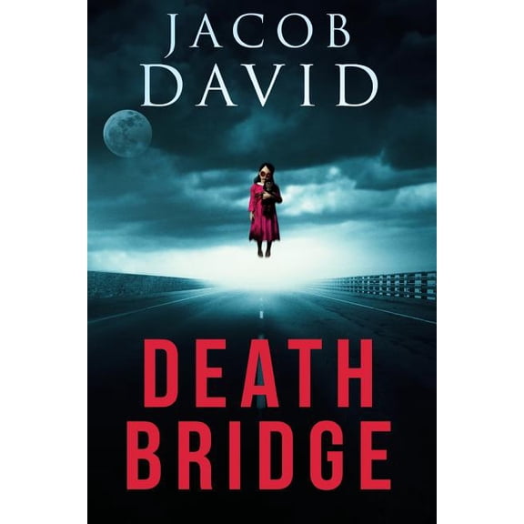 Death Bridge: The Crossing, (Paperback)