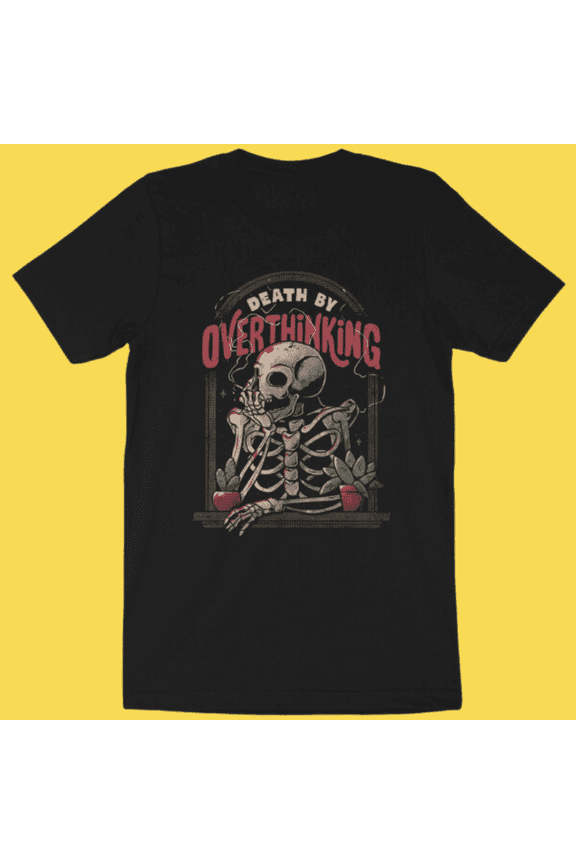Death By Overthinking' T-Shirt