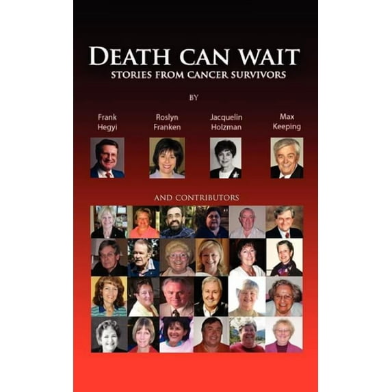 Death Can Wait - Stories from Cancer Survivors (Paperback)