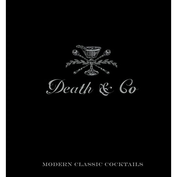 Pre-Owned Death & Co: Modern Classic Cocktails