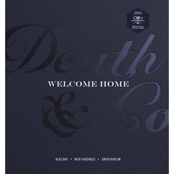Pre-Owned Death & Co Welcome Home: [A Cocktail Recipe Book] (Hardcover) 1984858416 9781984858412