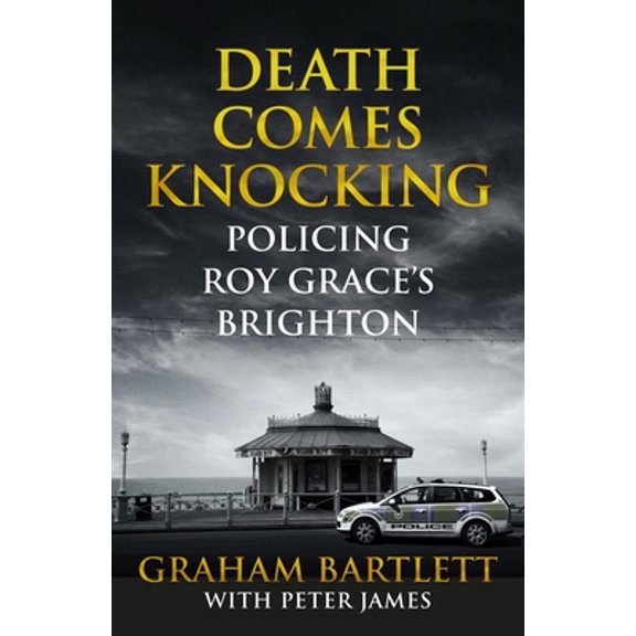 Pre-Owned Death Comes Knocking: Policing Roy Grace's Brighton (Paperback) 150981048X 9781509810482