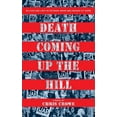 thumbnail image 1 of Death Coming Up the Hill, (Paperback), 1 of 1