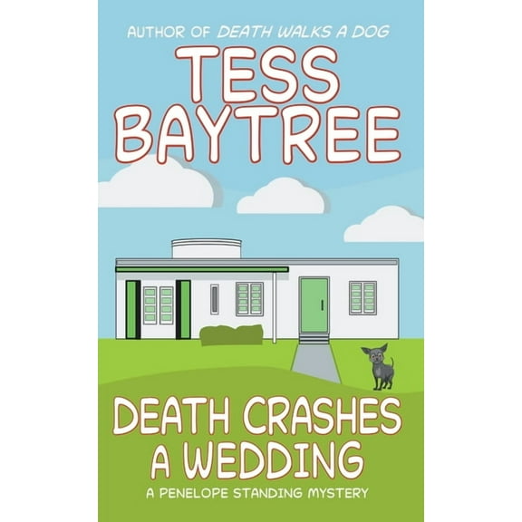 The Penelope Standing Mysteries Death Crashes a Wedding, Book 4, (Paperback)