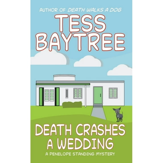 The Penelope Standing Mysteries Death Crashes a Wedding, Book 4, (Paperback)
