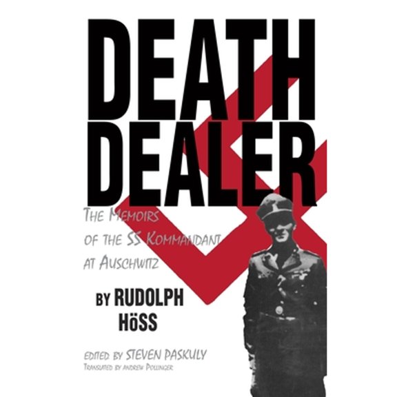 Pre-Owned Death Dealer : The Memoirs of the SS Kommandant at Auschwitz (Hardcover) 9780879757144