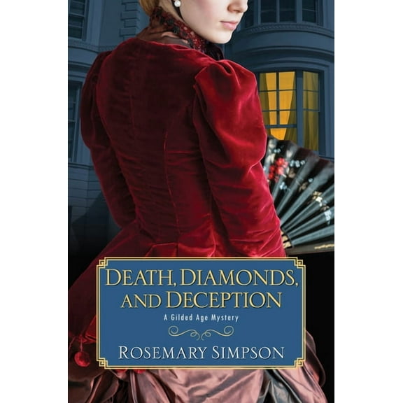 Gilded Age Mystery Death, Diamonds, and Deception, Book 5, (Hardcover)