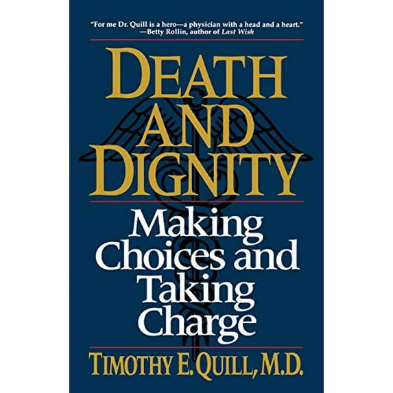 Pre-Owned Death and Dignity : Making Choices and Taking Charge (Paperback) 9780393311402