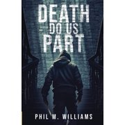 Death Do Us Part Death Do Us Part A Gripping Domestic Crime Thriller, Book 1, Paperback