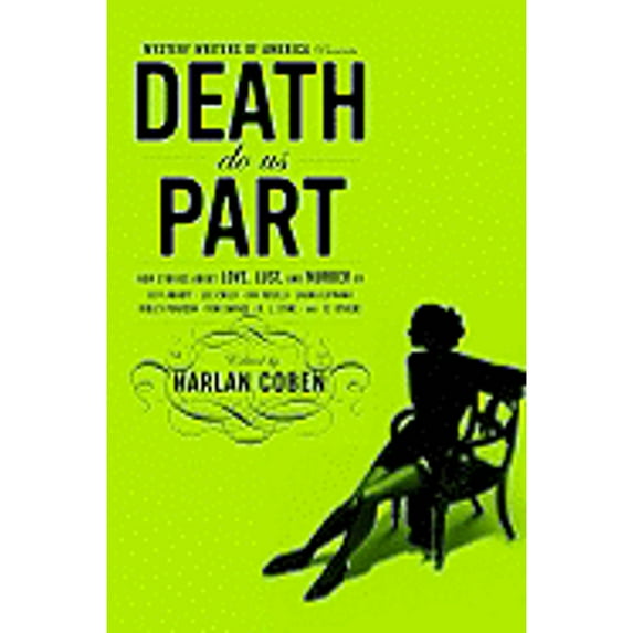 Pre-Owned Death Do Us Part: New Stories about Love, Lust, and Murder (Hardcover) 0316012505 9780316012508
